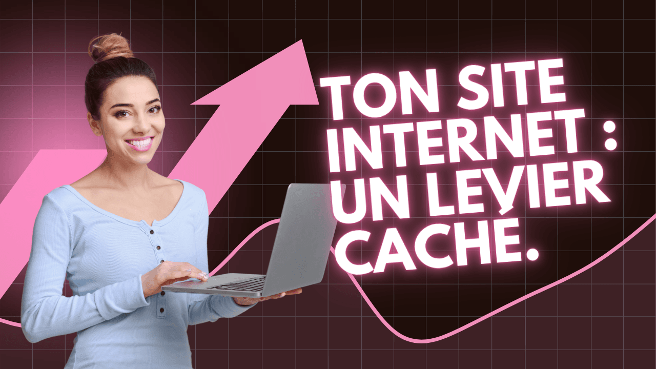 Créer un site internet qui attire des clients grâce à un levier caché.