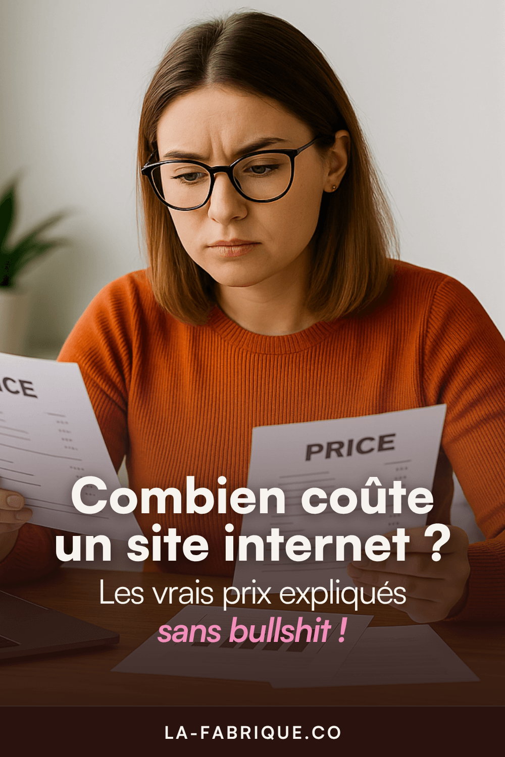 Femme concentrée lisant un devis marqué PRICE, avec le texte “Combien coûte un site internet ? Les vrais prix expliqués sans bullshit !”